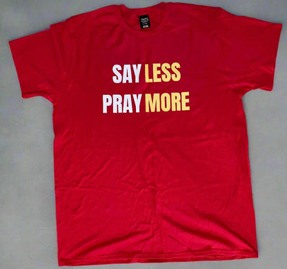 Say Less Pray More Tee