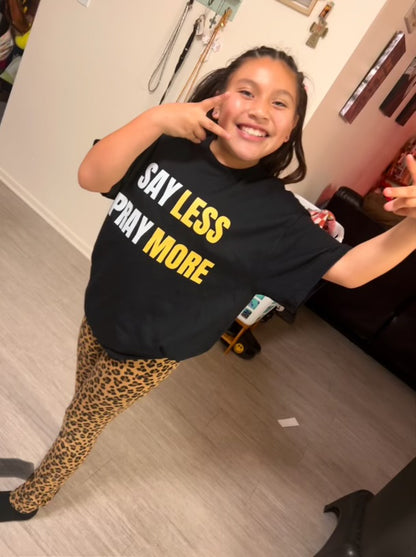 Say Less Pray More Tee